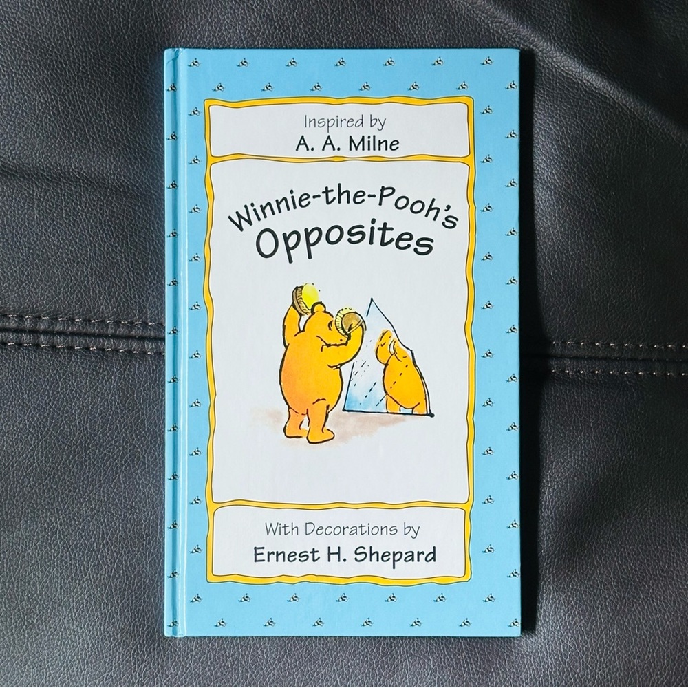 Winnie-the-Pooh’s Opposites Hardcover Picture Book